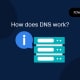 How does DNS work