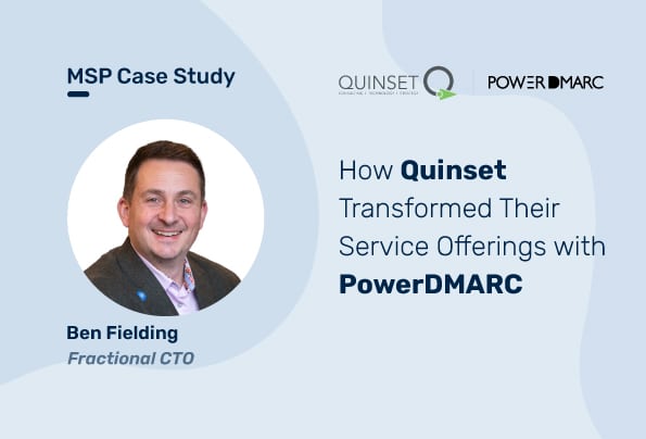 MSP Case Study: How Quinset Transformed Their Service Offerings with PowerDMARC