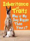 Inheritance of traits: why is my dog bigger than your dog?