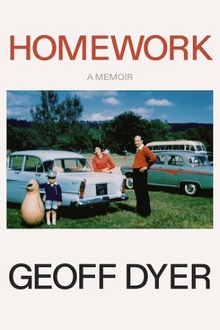 Homework, by Geoff Dyer (June 10)