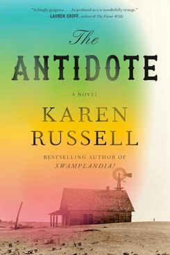 The Antidote, by Karen Russell