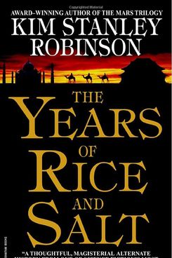 The Years of Rice and Salt by Kim Stanley Robinson (2002)