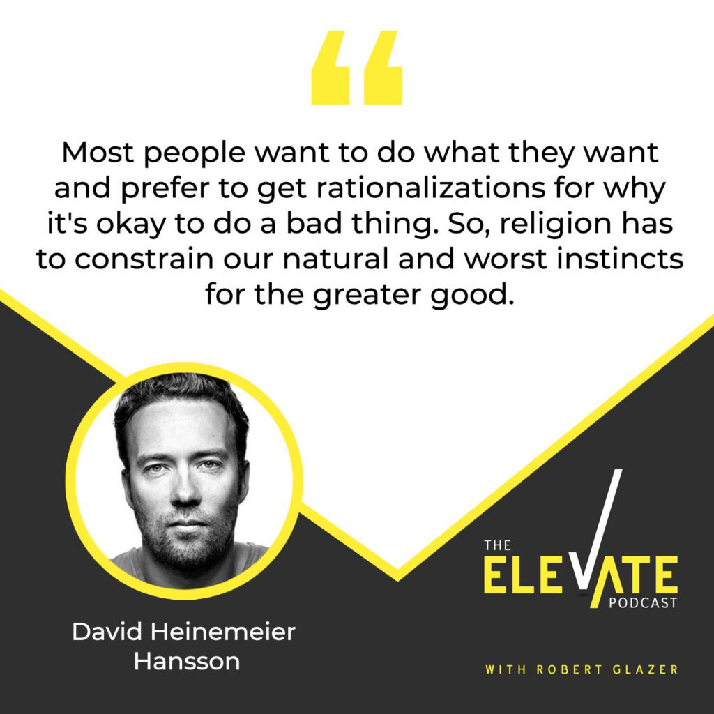 The Elevate Podcast with Robert Glazer | David Heinemeier Hansson | Mental Health