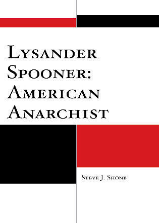 Cover image for the book Lysander Spooner: American Anarchist