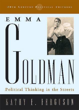 Cover image for the book Emma Goldman: Political Thinking in the Streets