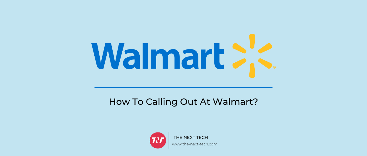 How to calling out at Walmart