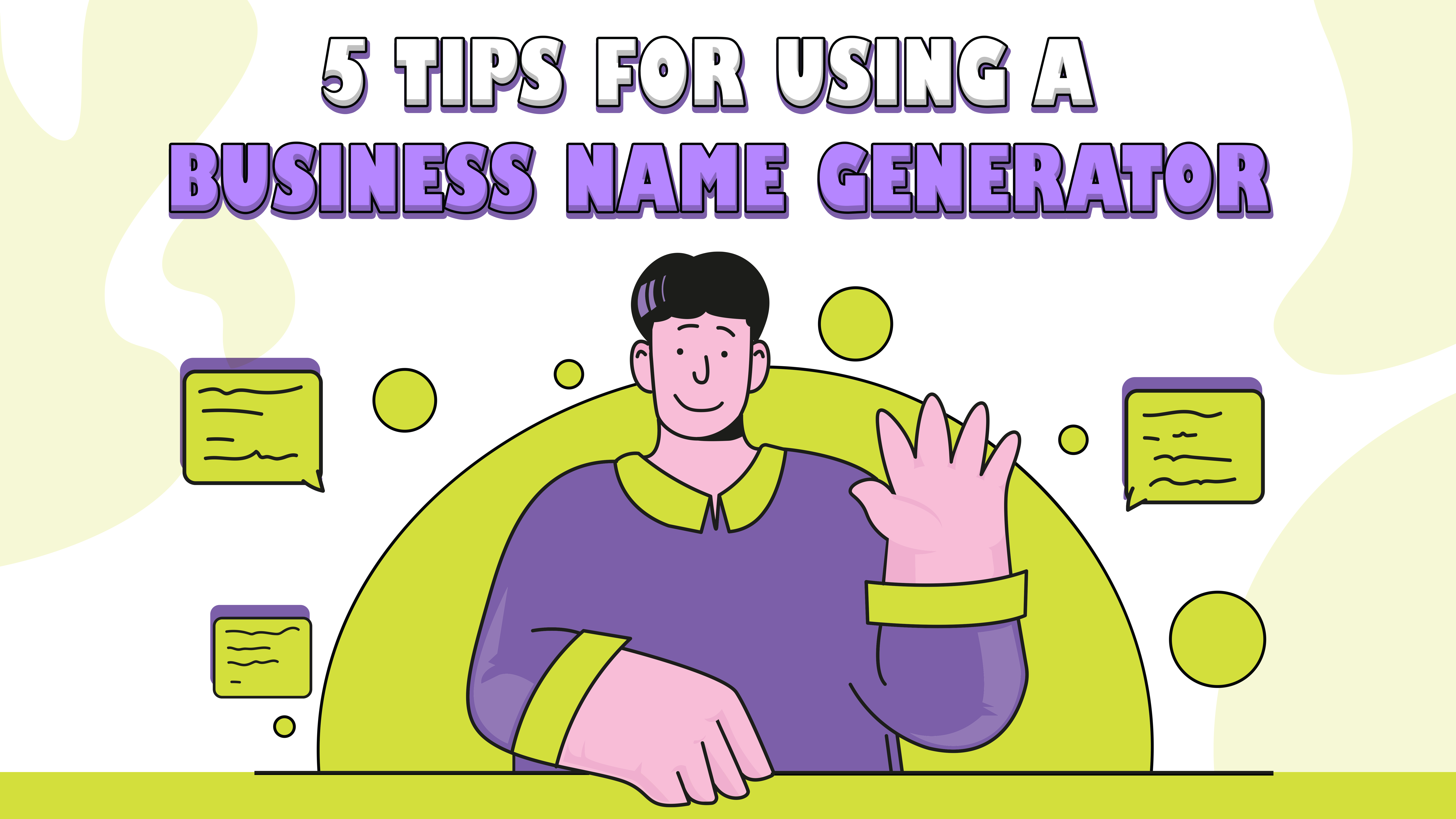 5 Tips for Choosing the Best Name Using a Business Name Generator blog thumbnail