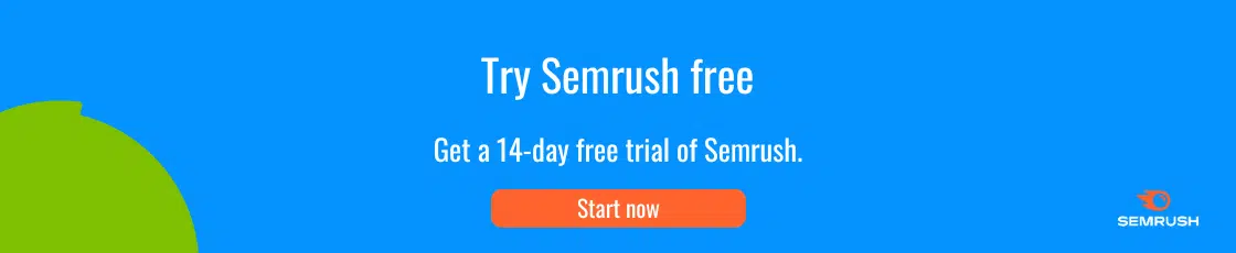 Clickable graphic leading to a free 14 day trial offer on Semrush Tools 