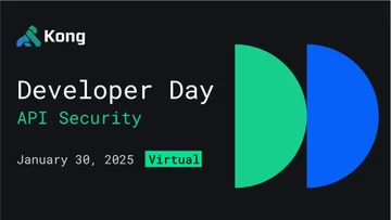 Kong Developer Day: API Security