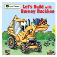 Let's Build With Barney Backhoe