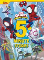 5-minute Marvel Spidey and His Amazing Friends Stories