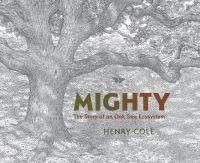 Mighty: The Story Of An Oak Tree Ecosystem