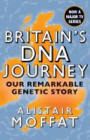 Cover image for Britain's DNA journey : our remarkable genetic story