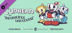 Cuphead - The Delicious Last Course