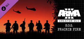 Arma 3 Creator DLC: S.O.G. Prairie Fire