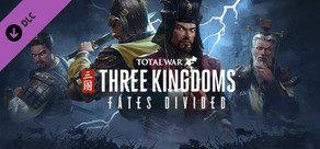 Total War: THREE KINGDOMS - Fates Divided