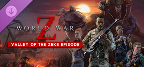 World War Z: Valley of the Zeke Episode