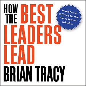 How the Best Leaders Lead