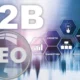 How to Create a Winning B2B SEO Campaign