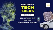 What is lithium and how does it power our modern world? | Euronews Tech Talks Podcast