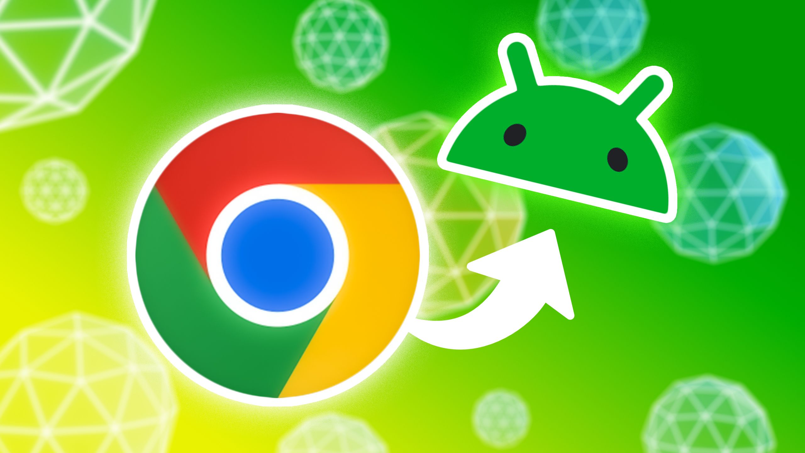 The Google Chrome logo with an arrow pointing to the Android logo on a green and yellow gradient background with white-lined spheres