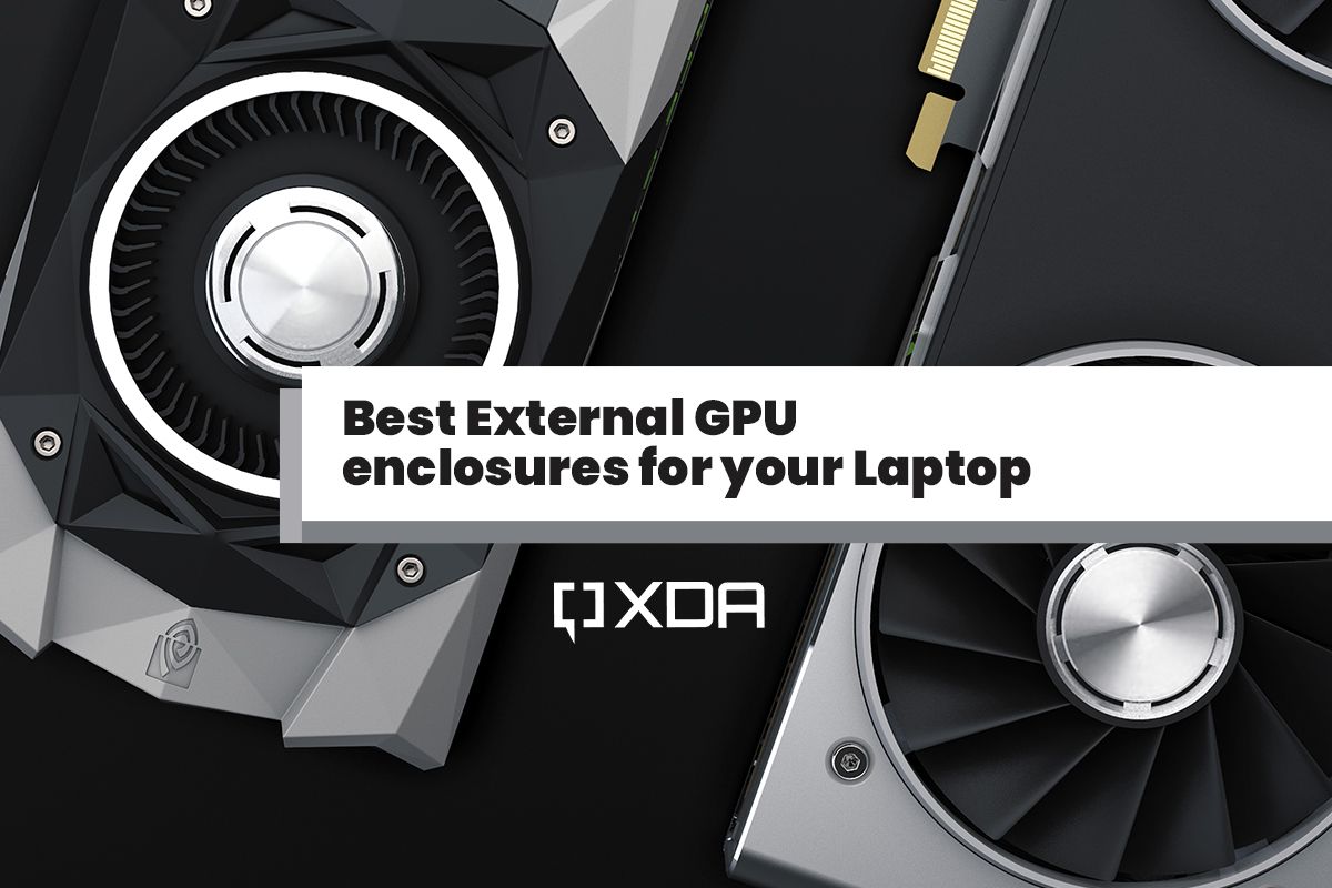 Best External GPU enclosures for your Laptop