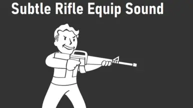 Subtle Rifle Equip Sound