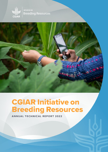 CGIAR Initiative on Breeding Resources: Annual Technical Report 2022