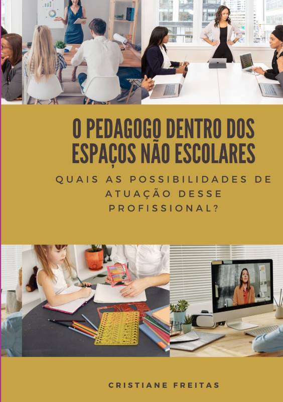 O PEDAGOGO DENTRO DOS ESPAÇOS NÃO ESCOLARES