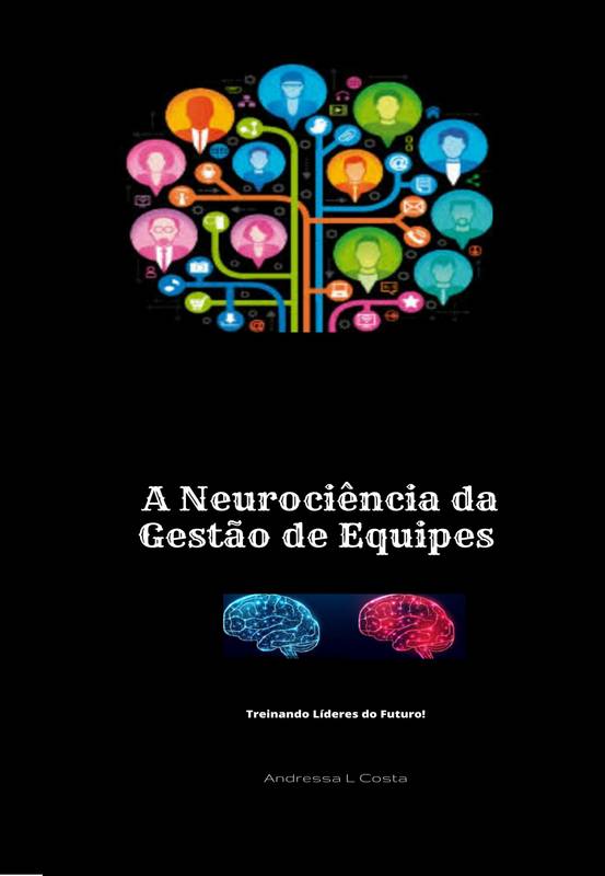 A Neurociência da Gestão de Equipes