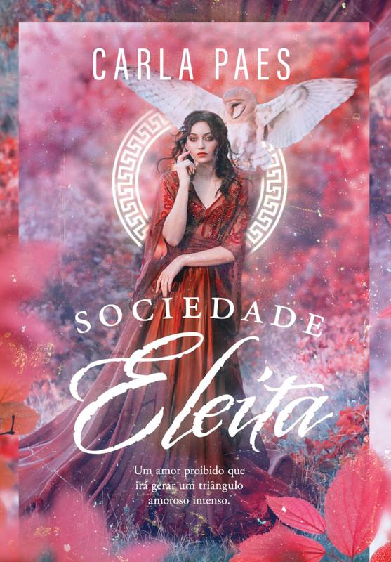 Sociedade Eleita - Livro 1 - Romance - Fantasia - Mitologia Grega - 16x23 cm