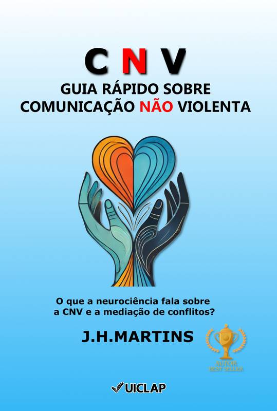 CNV - GUIA RÁPIDO SOBRE COMUNICAÇÃO NÃO VIOLENTA