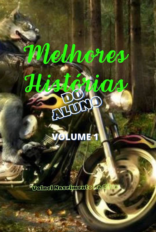 Melhores Histórias do Aluno - Vol. 1