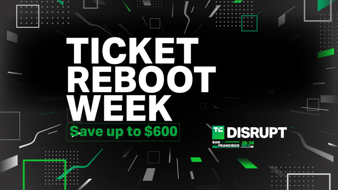 TechCrunch Disrupt 2024 Reboot Week