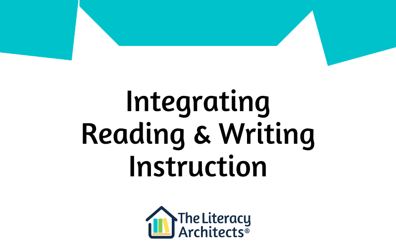 Integrating Reading and Writing Instruction