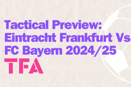 Tactical Analysis Eintracht Frankfurt Vs FC Bayern 202425