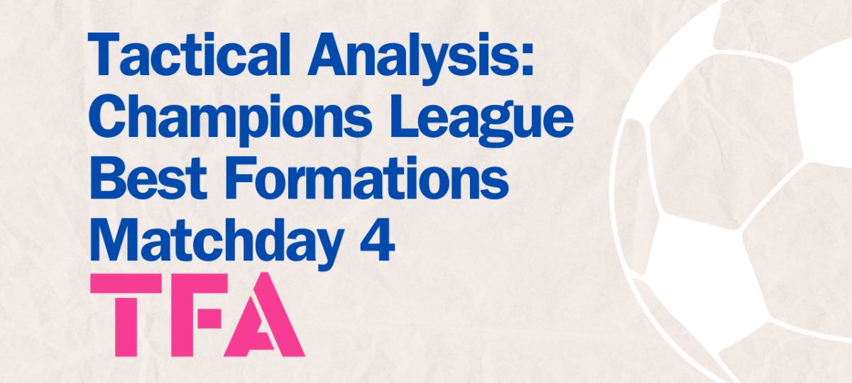 Tactical Analysis Champions League Best Formations Matchday 4