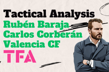 Rubén Baraja Carlos Corberán tactics at Valencia CF