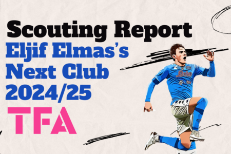 Eljif Elmas Scouting Report 20242025