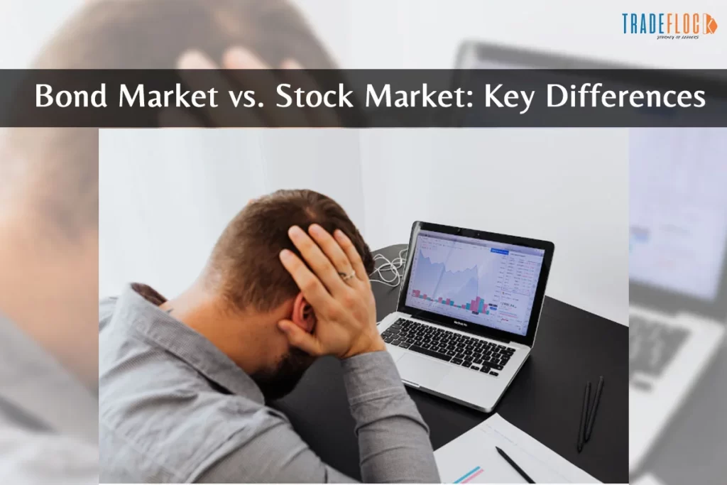 Bond Market vs. Stock Market: Key Differences