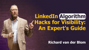 Man with a beard and glasses, wearing a light gray suit and holding a microphone, speaks on stage against a dark brick wall. Yellow text on image reads: "LinkedIn Algorithm Hacks for Visibility: An Expert's Guide," and "Richard van der Blom" in white at the bottom.