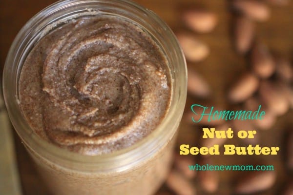 How to easily make your own Homemade Nut Butter and Seed Butter--fresher than store bought and a great way to save money too!