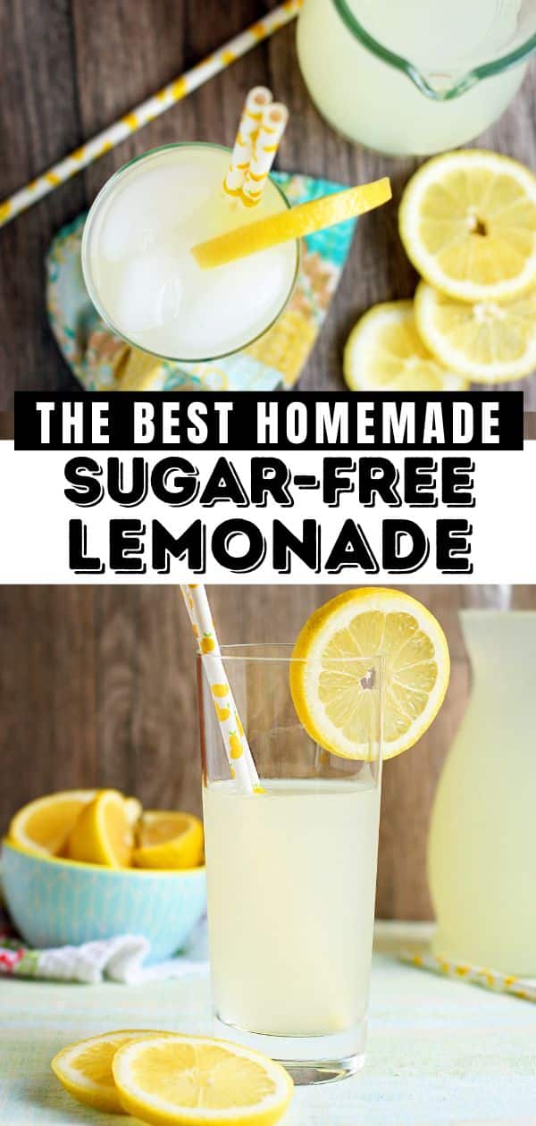 Pinterest collage of homemade lemonade in a glass with title saying the best homemade sugar-free lemonade.