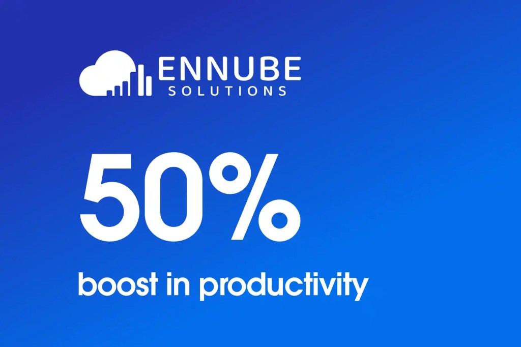 Ennube Solutions sees a 50% boost in productivity.	