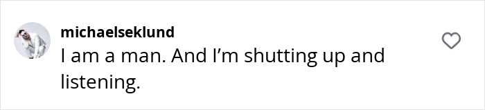 Instagram comment stating, "I am a man. And I’m shutting up and listening," related to claims against Baldoni.