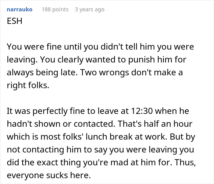 Comment about a friend being late, discussing leaving a lunch date without notifying.