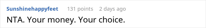 Reddit comment by Sunshinehappyfeet with 131 points reads, “NTA. Your money. Your choice,” regarding entitled girlfriend debate.