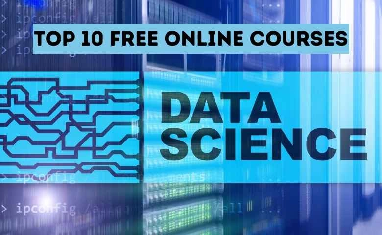 top 10 free data science online courses 2021