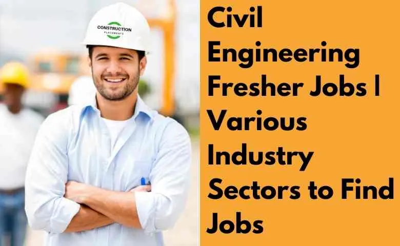 Civil Engineering Fresher Jobs