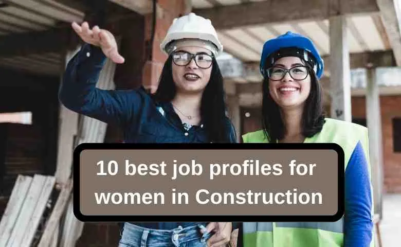 best job profiles for women in Construction